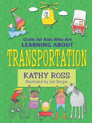 cover image of Crafts for Kids Who Are Learning about Transportation